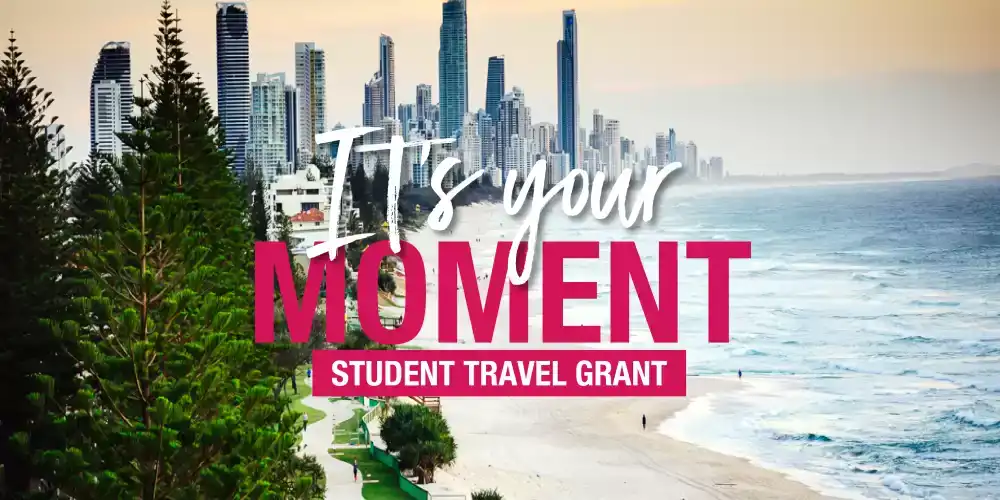 Es ist Ihr Moment: Gold Coast Student Travel Grant